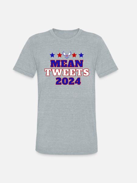 Mean Tweets 2024 10 - Unisex Tri-Blend T-Shirt - heather grey