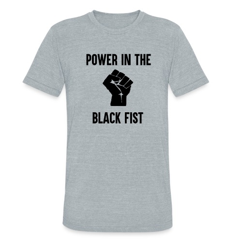 Power in the Black Fist - Unisex Tri-Blend T-Shirt
