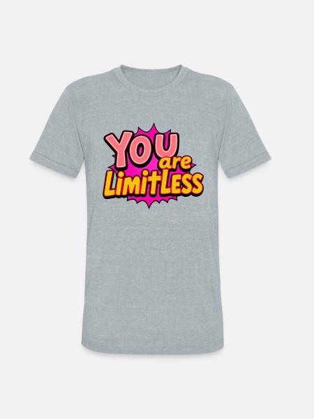 You Are Limitless - Unisex Tri-Blend T-Shirt - heather grey