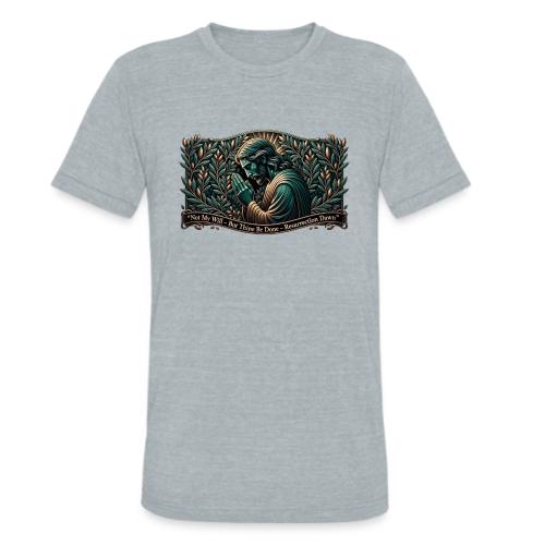 Easter Not My Will Gethsemane T Shirt, Bro Gift - Unisex Tri-Blend T-Shirt