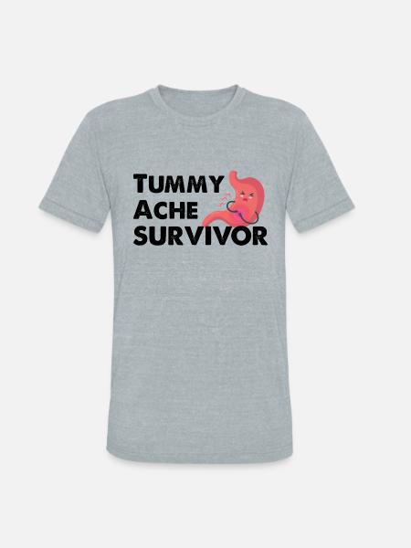 Tummy Ache Survivor - Unisex Tri-Blend T-Shirt - heather grey