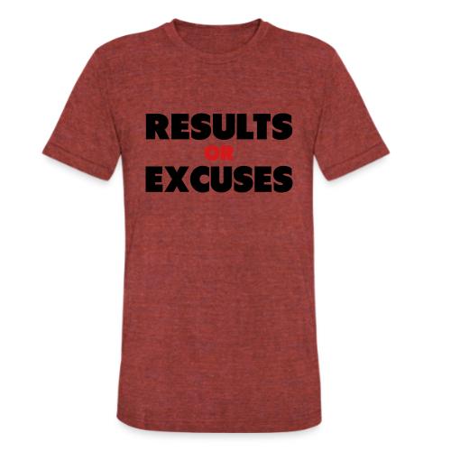Results Or Excuses - Unisex Tri-Blend T-Shirt