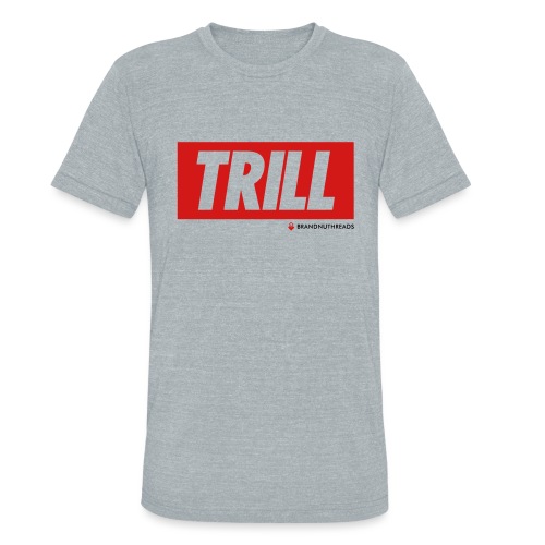 trill red iphone - Unisex Tri-Blend T-Shirt