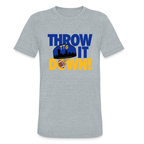 Throw it Down - Unisex Tri-Blend T-Shirt