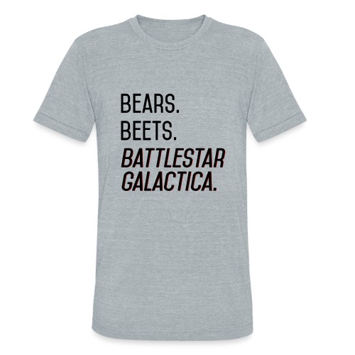 Bears. Beets. Battlestar Galactica. (Black & Red) - Unisex Tri-Blend T-Shirt