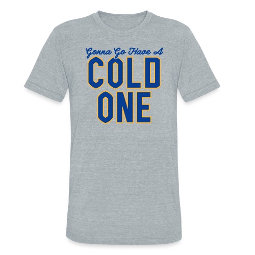 Gonna Go Have a Cold One (White/Grey) - Unisex Tri-Blend T-Shirt