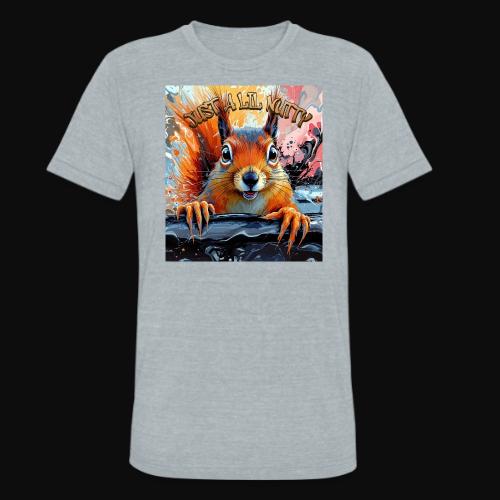 Just a Lil Nutty - Unisex Tri-Blend T-Shirt