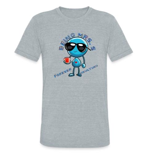 Being Mrs S Forever Newlywed - Unisex Tri-Blend T-Shirt