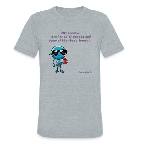 Smoon City 11_Here for the tea - Unisex Tri-Blend T-Shirt