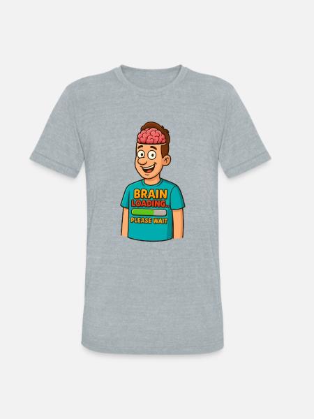 Brain Loading Please Wait Tee - Unisex Tri-Blend T-Shirt - heather grey