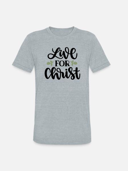 Live For Christ - Unisex Tri-Blend T-Shirt - heather grey