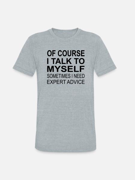 Expert Advice - Unisex Tri-Blend T-Shirt - heather grey