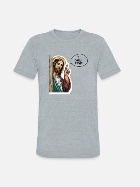 Jesus - I Saw That - Unisex Tri-Blend T-Shirt - heather grey