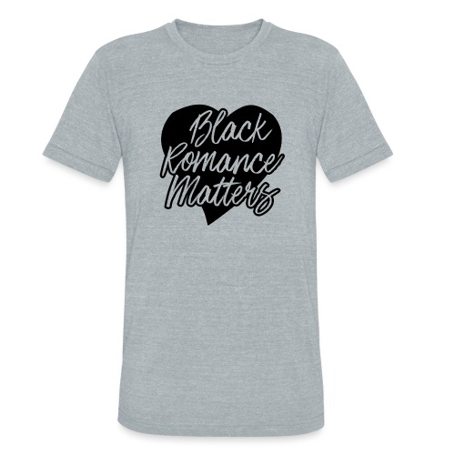 Black Romance Matters Tee - Unisex Tri-Blend T-Shirt
