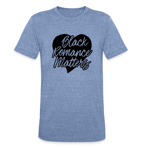 Black Romance Matters Tee - Unisex Tri-Blend T-Shirt