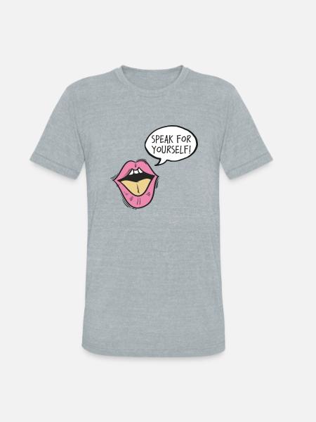 Speak For Yourself - Unisex Tri-Blend T-Shirt - heather grey