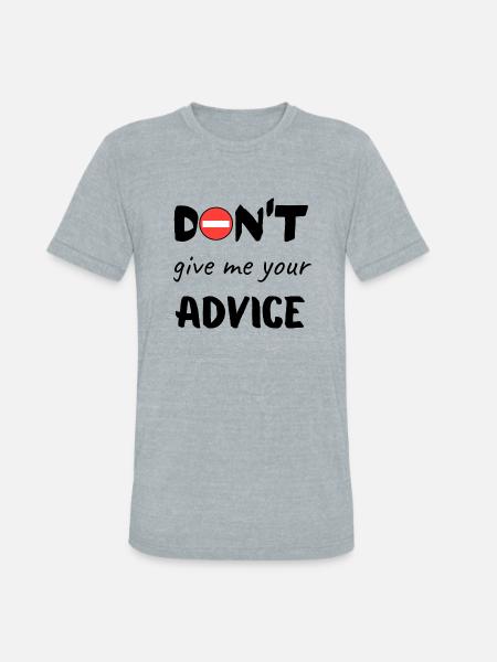 No advice gift - Unisex Tri-Blend T-Shirt - heather grey