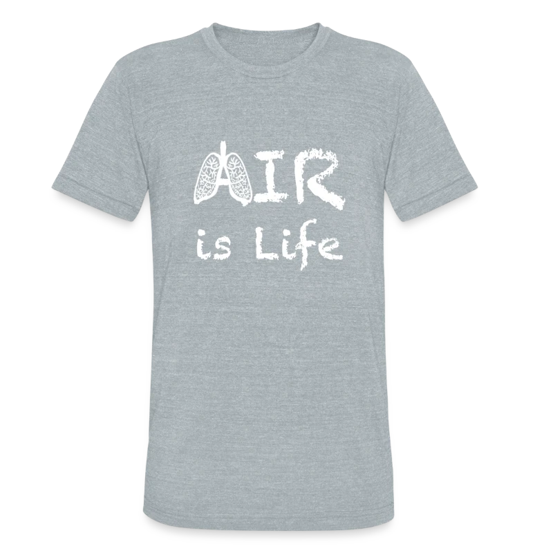 Air Is Life - Unisex Tri-Blend T-Shirt