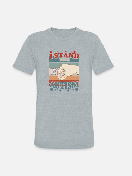 I stand by autism - Unisex Tri-Blend T-Shirt - heather grey