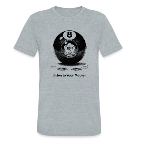 Sarcastic Mom T-Shirt Magic 8-Ball Oracle - Unisex Tri-Blend T-Shirt