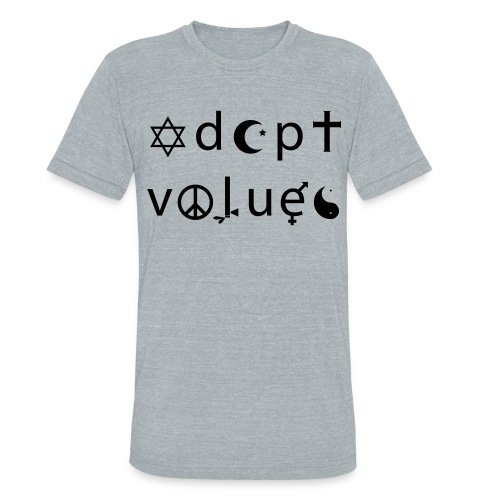 Adopt Values / Tolerance Parody / Coexist Parody - Unisex Tri-Blend T-Shirt