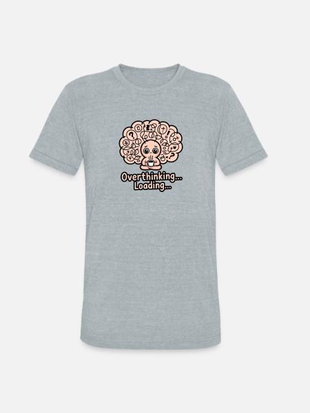 Overthinking Loading Brain - Unisex Tri-Blend T-Shirt - heather grey