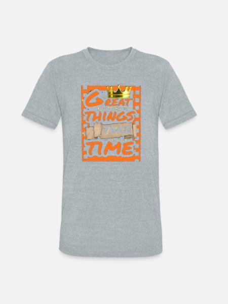 Great Things Take Time Motif - Unisex Tri-Blend T-Shirt - heather grey