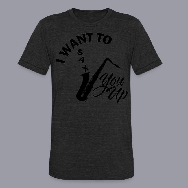 I WANT TO SAX YOU UP