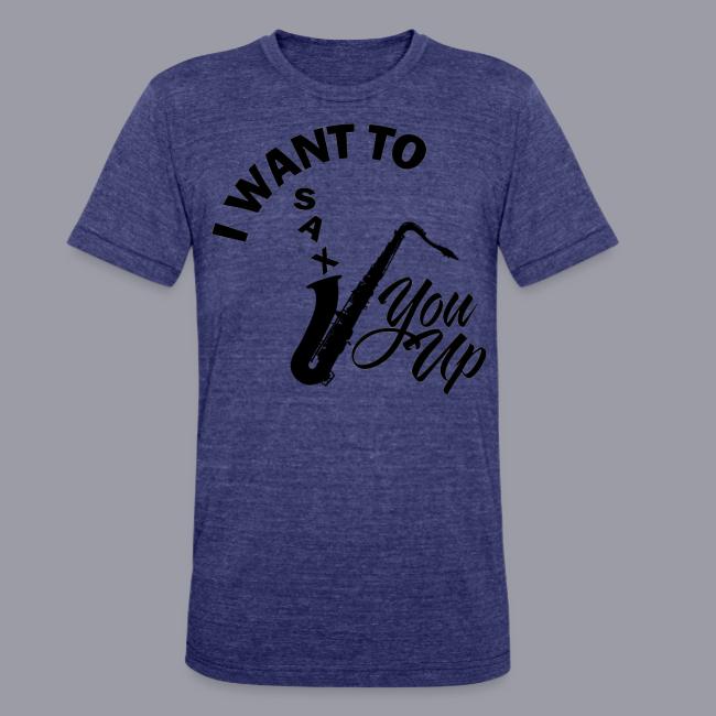 I WANT TO SAX YOU UP