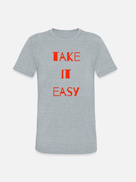 take it easy - Unisex Tri-Blend T-Shirt - heather grey