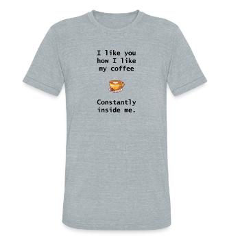 I Like You How I Like My Coffee - Unisex Tri-Blend T-Shirt - heather grey - Front - Brady (186cm)