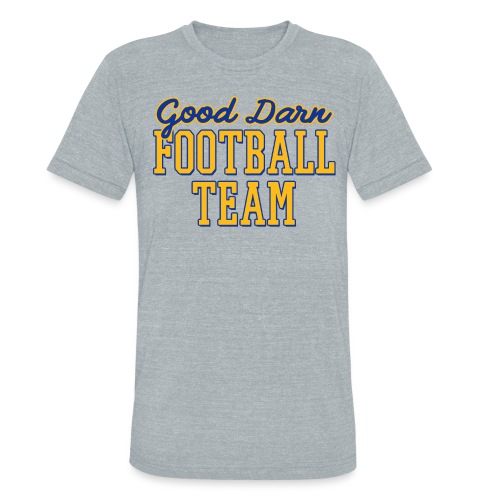 Good Darn Football Team - Unisex Tri-Blend T-Shirt