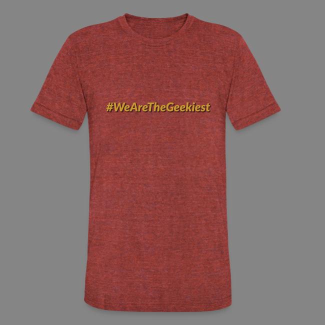 #WeAreTheGeekiest
