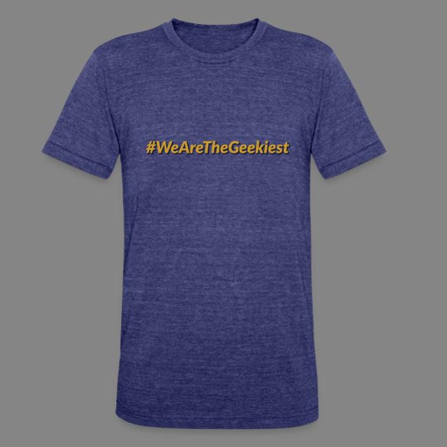#WeAreTheGeekiest