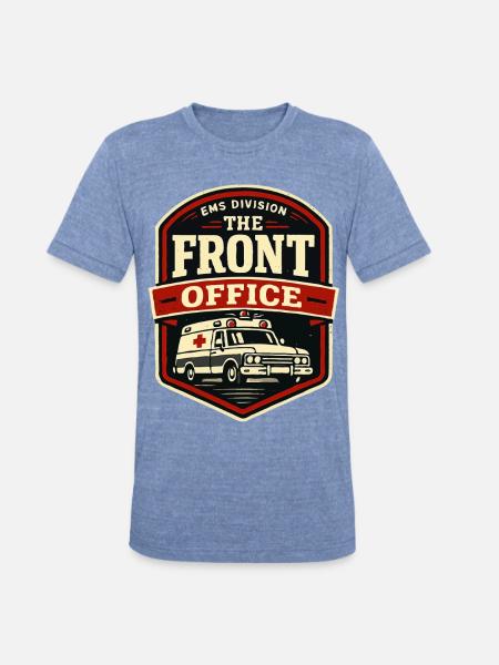 EMS Front Office Driver Badge - Unisex Tri-Blend T-Shirt - heather blue