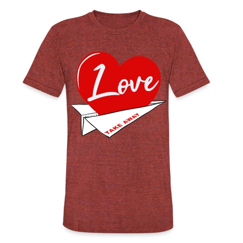 Love take away - Unisex Tri-Blend T-Shirt