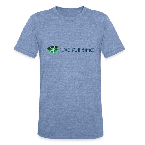 LiveFullTime-Horz-StarFis - Unisex Tri-Blend T-Shirt