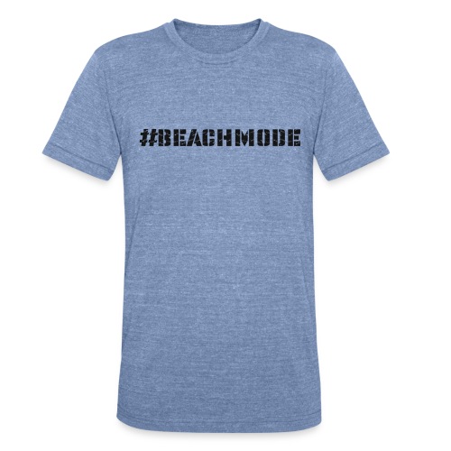 #BEACHMODE - Unisex Tri-Blend T-Shirt