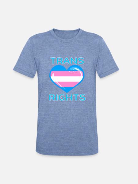 TRANS RIGHTS - Unisex Tri-Blend T-Shirt - heather blue