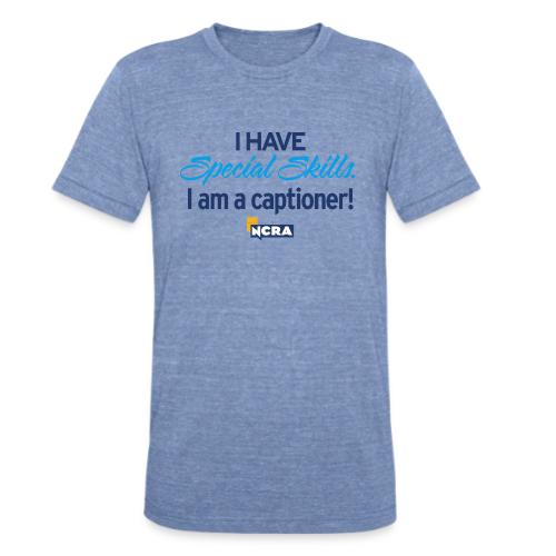 109 3 Store Special skills captioner - Unisex Tri-Blend T-Shirt
