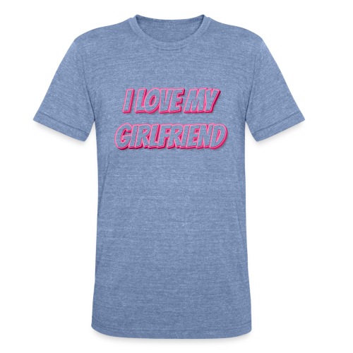 I Love My Girlfriend T-Shirt - Customizable - Unisex Tri-Blend T-Shirt