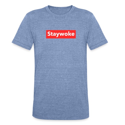 Stay woke - Unisex Tri-Blend T-Shirt