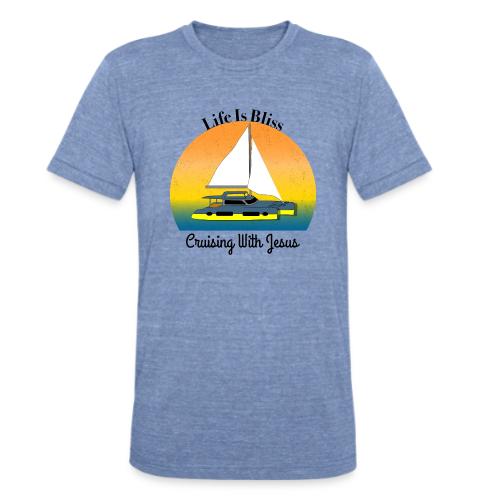 Life Is Bliss –Cruising With Jesus Sailboat Sunset - Unisex Tri-Blend T-Shirt