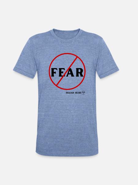 Do Not Fear - Unisex Tri-Blend T-Shirt - heather blue