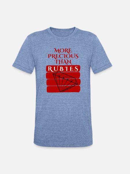 More Precious Than Rubies - Unisex Tri-Blend T-Shirt - heather blue