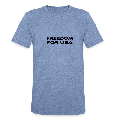 freedom for usa - Unisex Tri-Blend T-Shirt