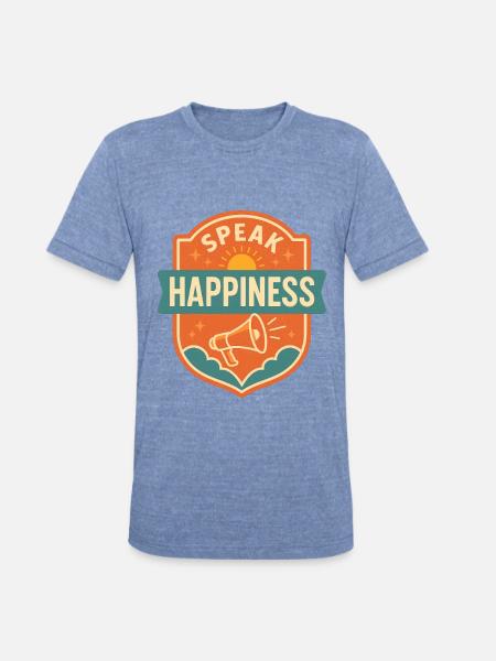 Speak Happiness - Unisex Tri-Blend T-Shirt - heather blue