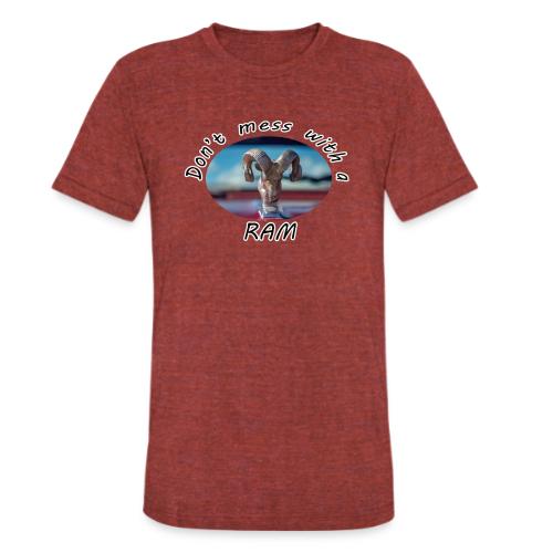 Don’t Mess with a RAM - Unisex Tri-Blend T-Shirt