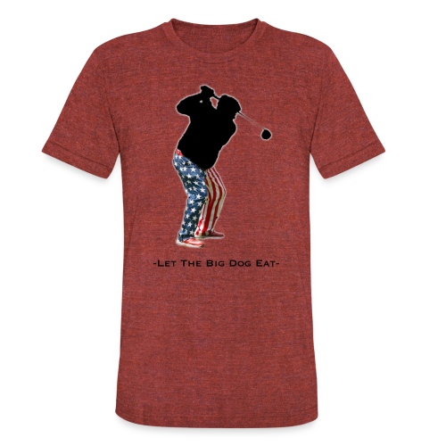 Let The Big Dog Eat - Unisex Tri-Blend T-Shirt