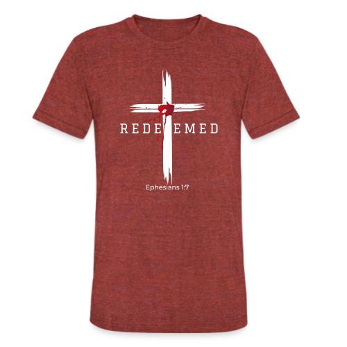 Redeemed by the blood of Jesus - Ephesians 1:7 - Unisex Tri-Blend T-Shirt